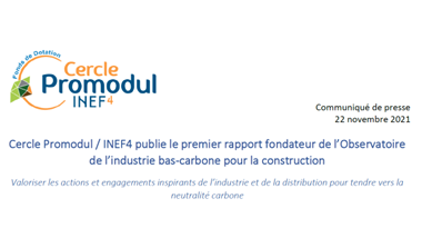Cercle Promodul / INEF4 publie le premier rapport fondateur de l’Observatoire de l’industrie bas-carbone pour la construction